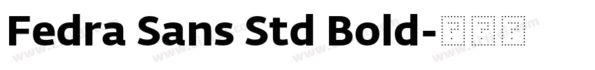 Fedra Sans Std Bold字体转换 Fedra Sans Std Bold字体转换